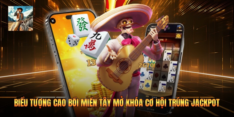 Biểu Tượng Cao Bồi Miền Tây Mở Khóa Cơ Hội Trúng Jackpot