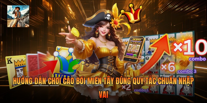 Hướng dẫn chơi cao bồi miền tây đúng quy tắc chuẩn nhập vai 