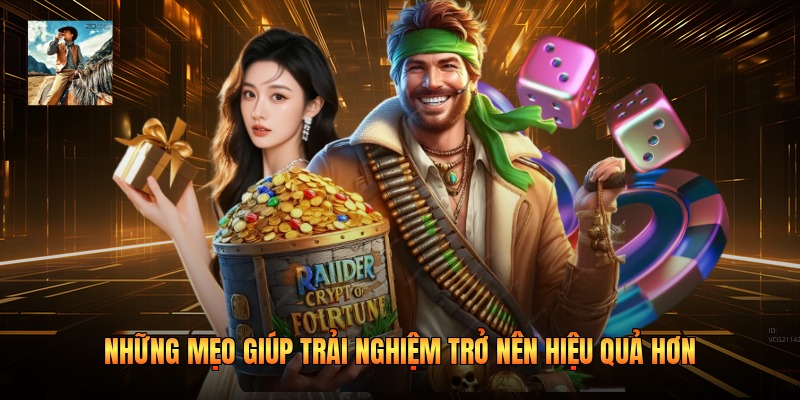 Những mẹo giúp trải nghiệm trở nên hiệu quả hơn 